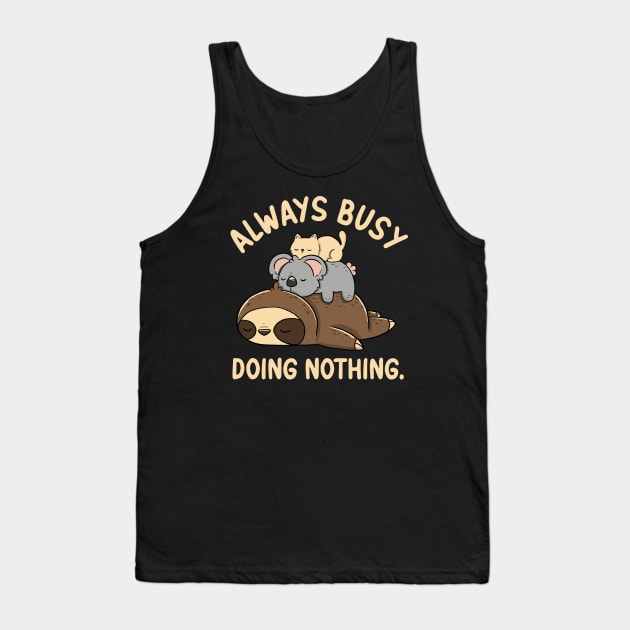 Always Busy Doing Nothing by Tobe Fonseca Tank Top by Tobe_Fonseca